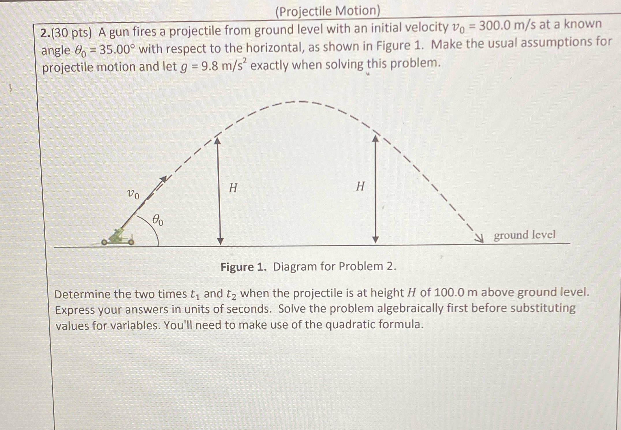 Please explain step by step (Projectile Motion) 2.(30 pts) A gun fires