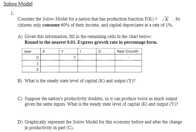 Solow Model 1. Consider the Solow Model for a nation that