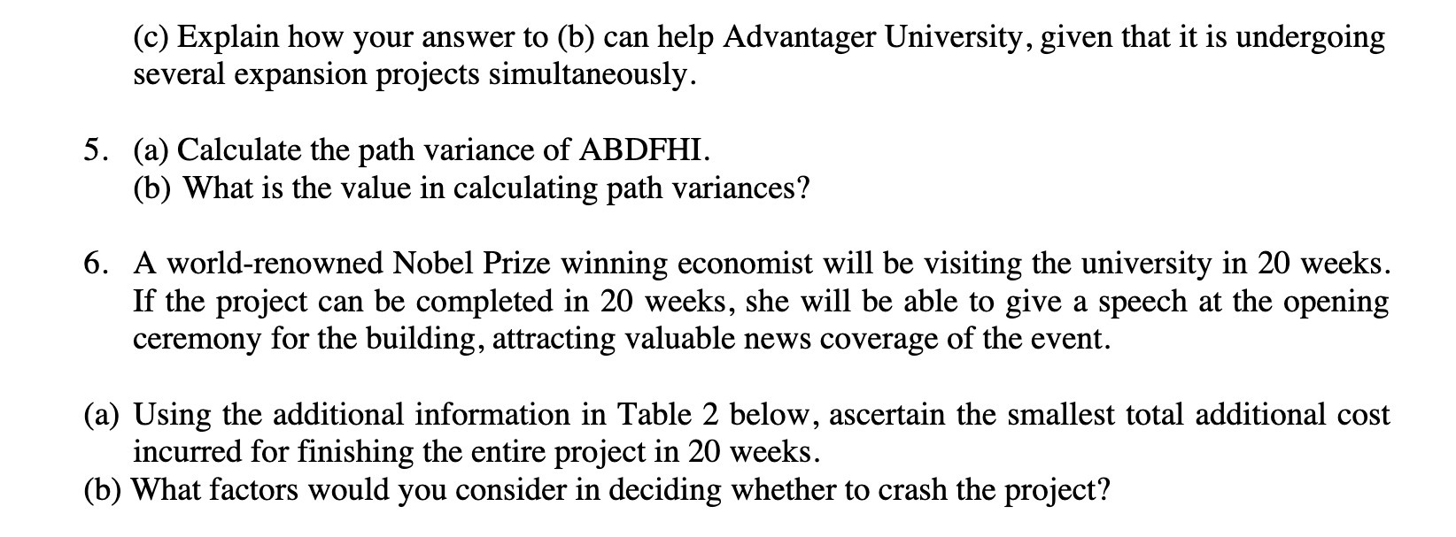  (c) Explain how your answer to (b) can help Advantager University,