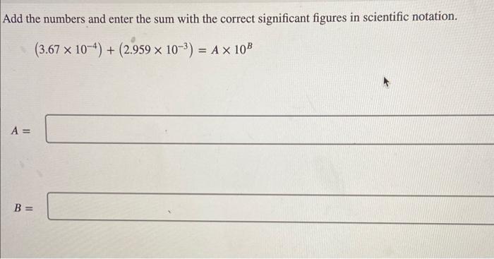  Add the numbers and enter the sum with the correct significant