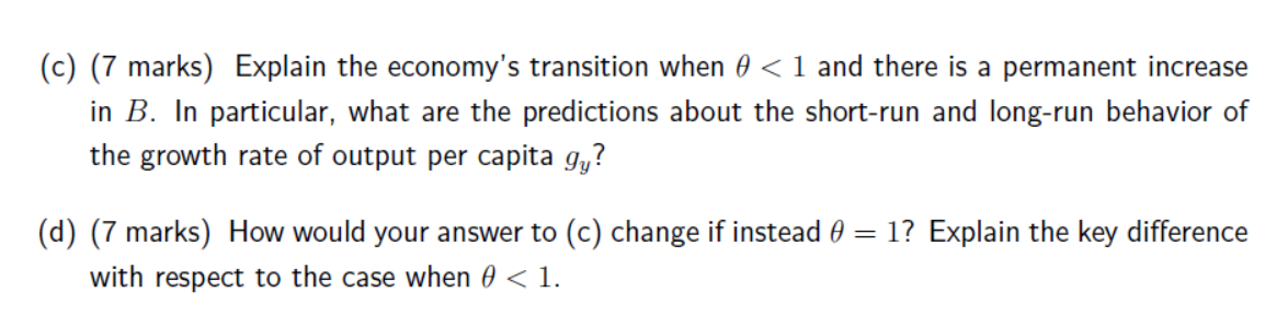 growth model studied in class. Suppose that output is produced according to