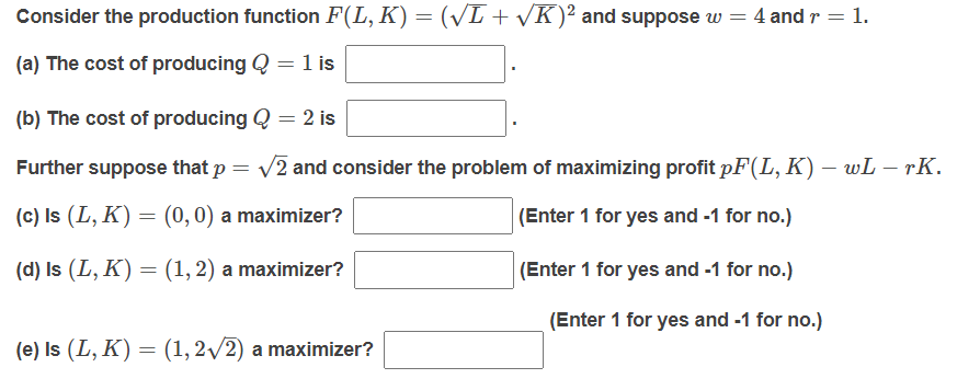 See attached photo: Consider the production function F{L, K) = (M: