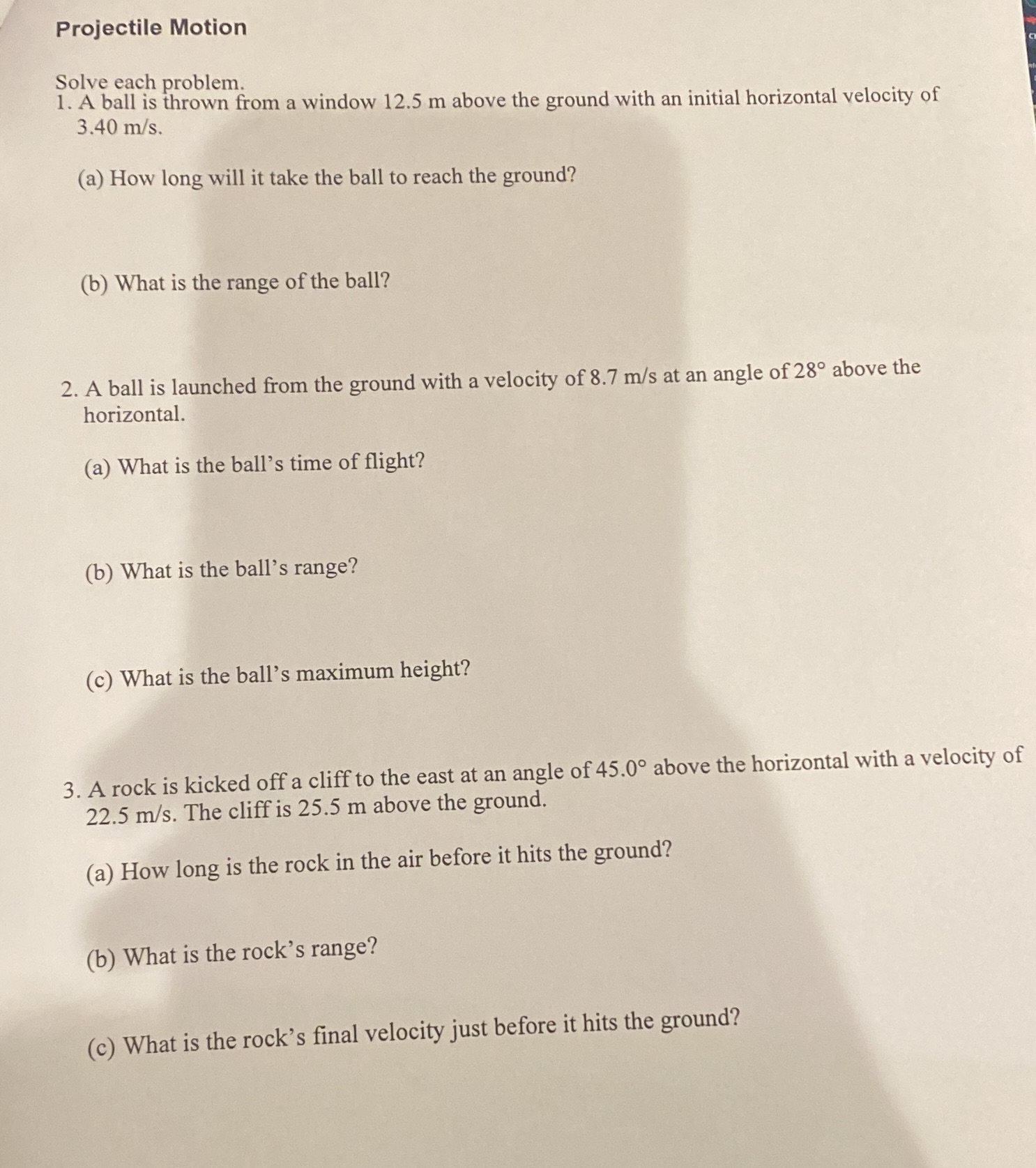  Projectile Motion Solve each problem. 1. A ball is thrown from