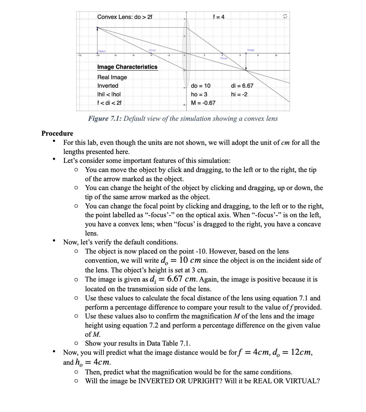 simulation: https://ophysics.com/l12.html PHYS 2092 Lab 7: Thin Lenses Image Formation INSTRUCTIONS Introduction