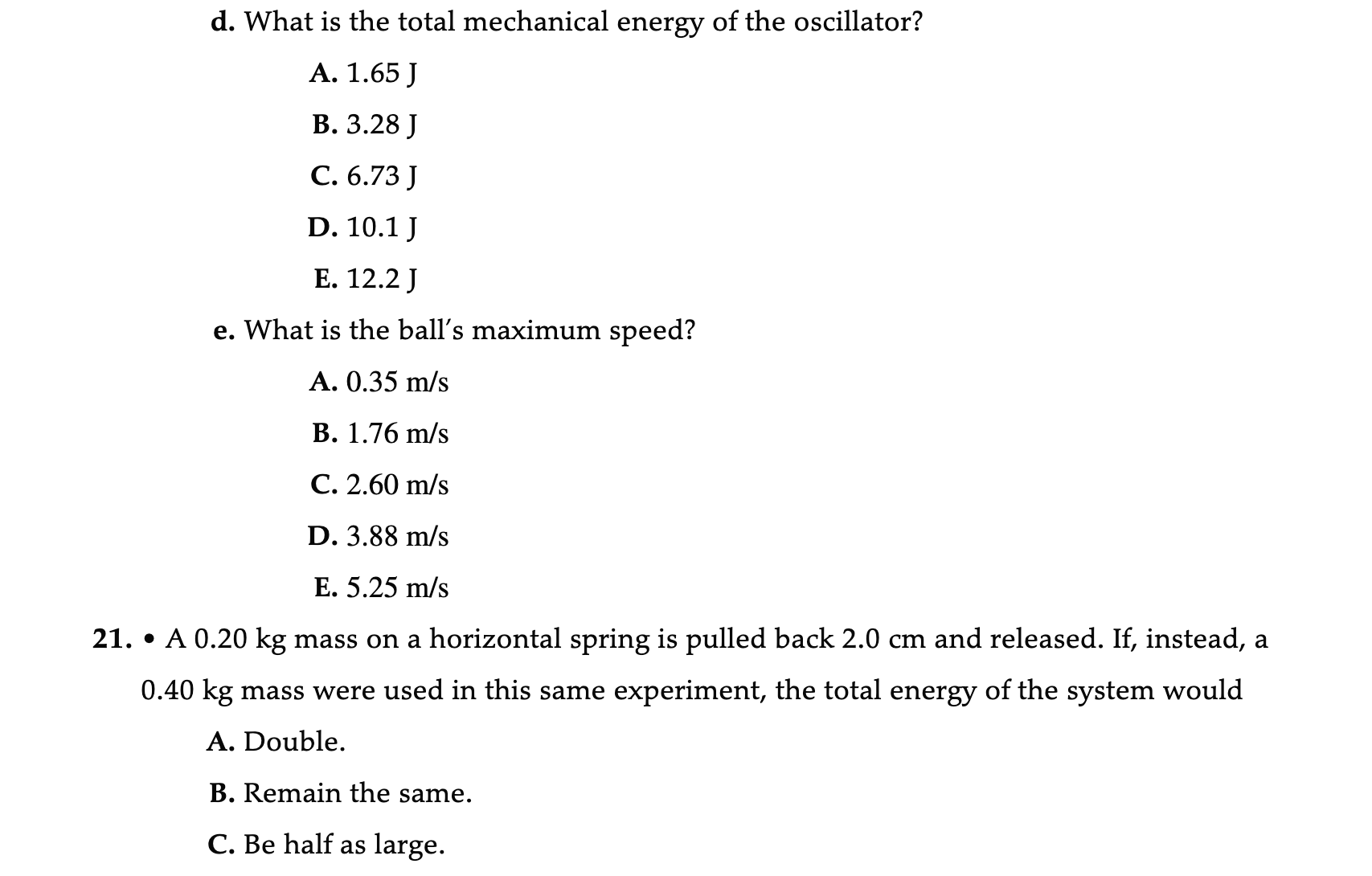 mass is pulled down to where the spring's length is 40 cm.