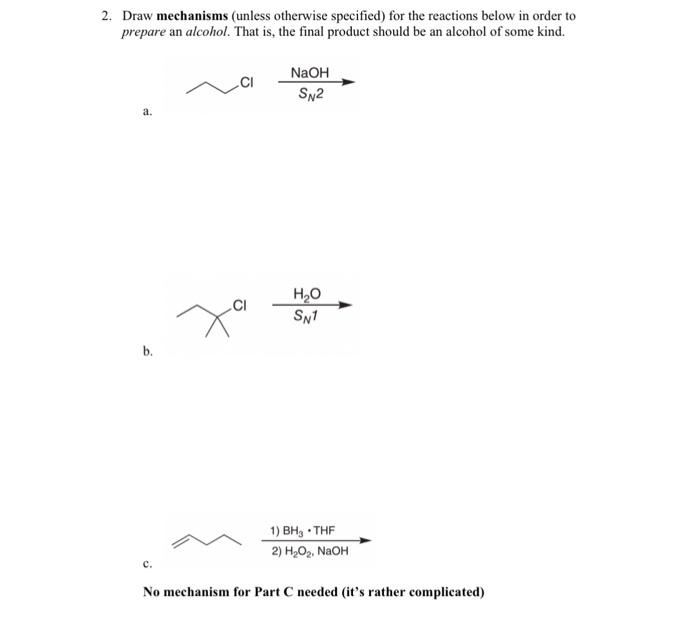  2. Draw mechanisms (unless otherwise specified) for the reactions below in