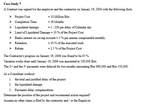 Case Study 7 A Contract was signed b'n the employer and
