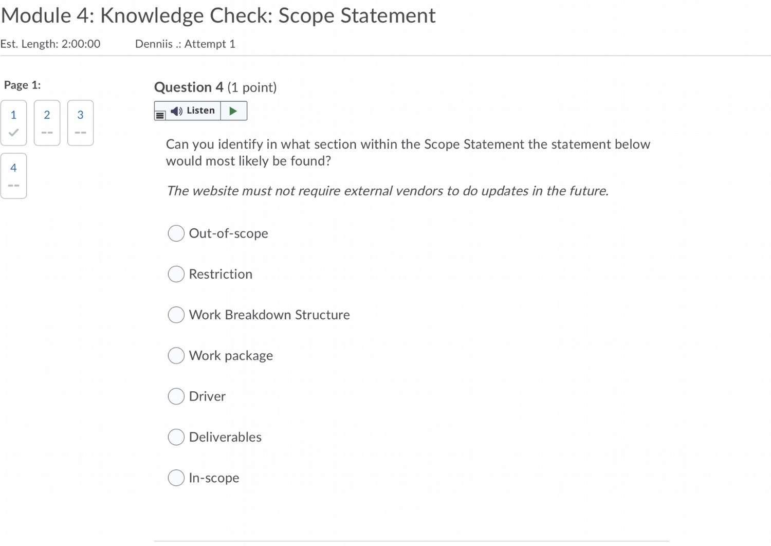  Module 4: Knowledge Check: Scope Statement Est. Length: 2:00:00 Denniis .: