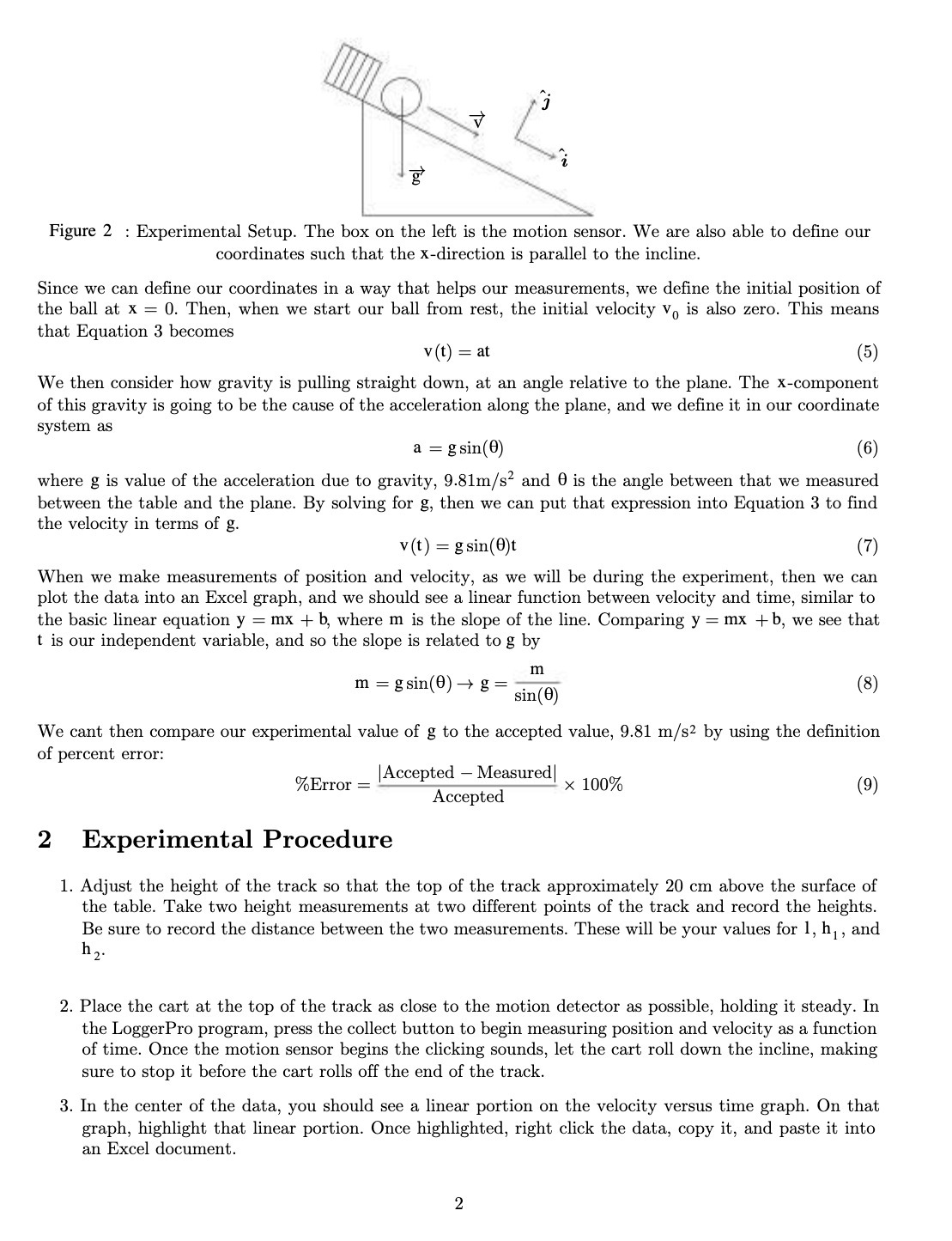  Figure 2 : Experimental Setup. The hex on the left is
