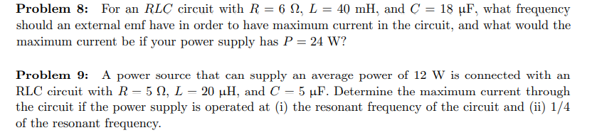  Problem 8: For an RLC circuit with R = 6 0.