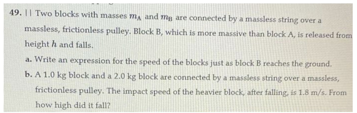 Show work 49. | | Two blocks with masses MA and my