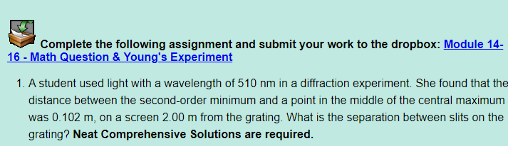 Complete the following assignment and submit your work to the dropbox: