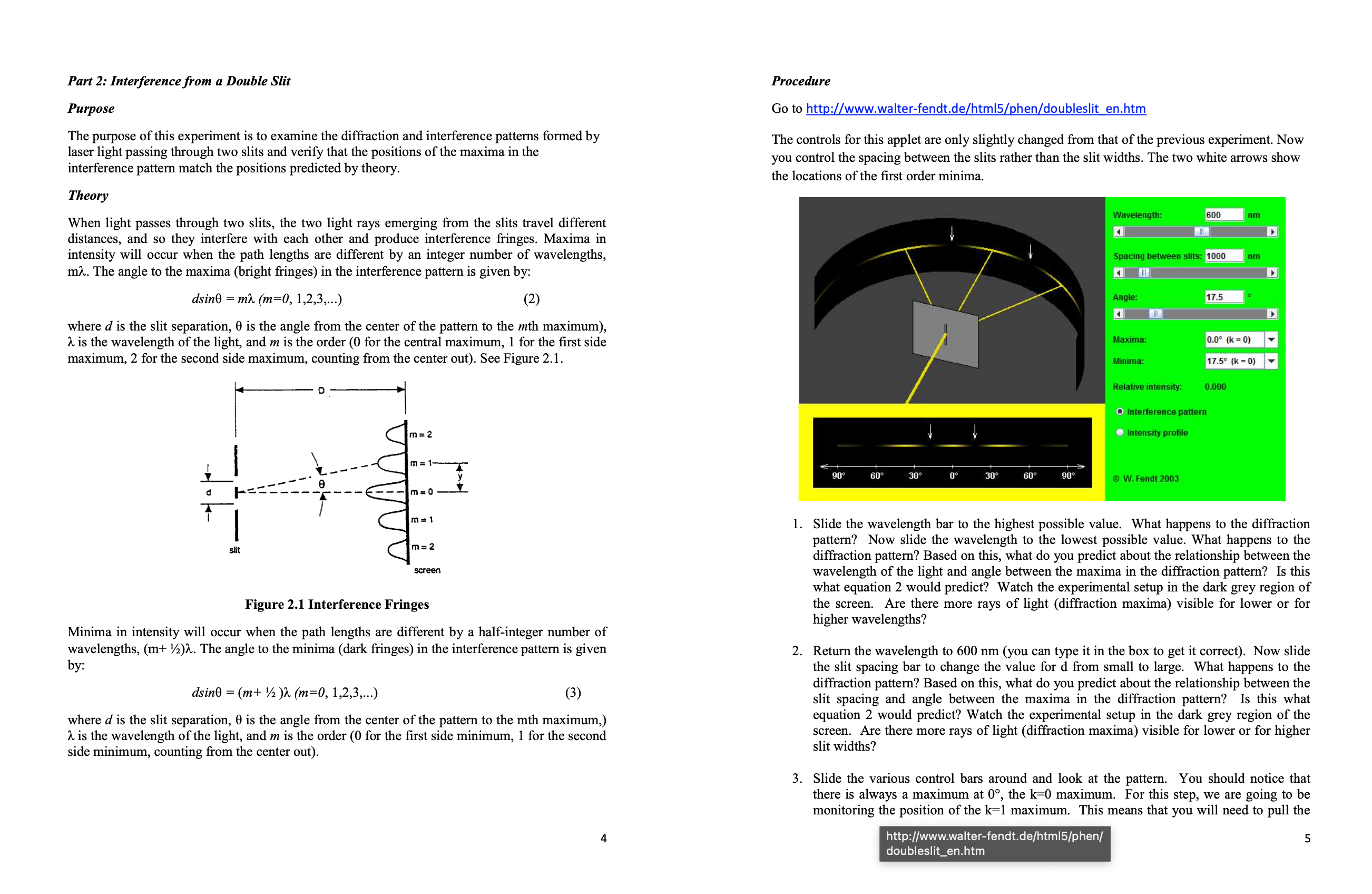 double narrow slits. Part 1: Diffraction from a Single Slit Purpose The