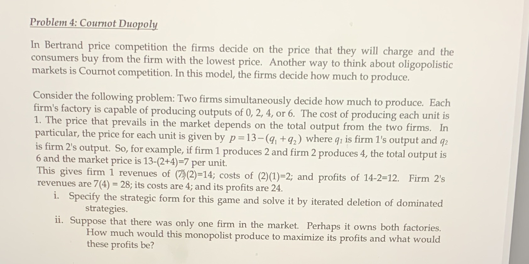 Please help me with the task! Problem 4: Cournot Duopoly In Bertrand