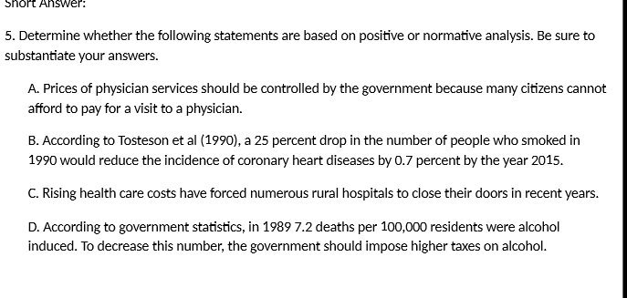 Short Answer: 5. Determine whether the following statements are based on