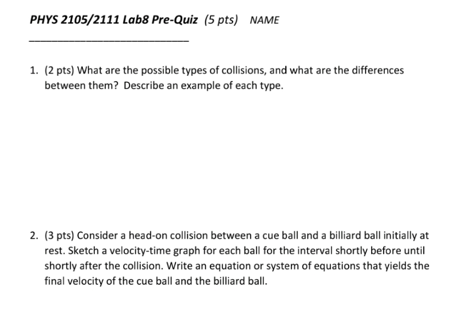 Help please PHYS 2105/2111 tabs Fire-Quiz (5 pts) NAME 1. {2 pts)