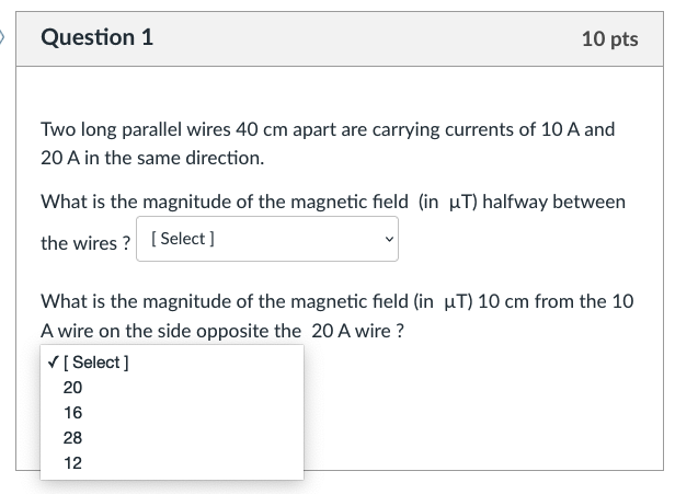 are carrying currents of 10 A and 20 A in the same