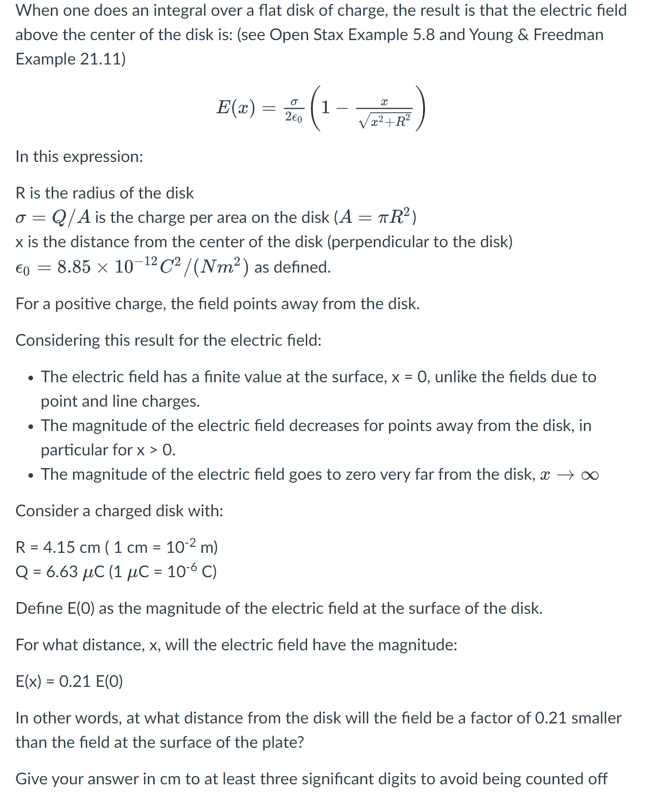  When one does an integral over a flat disk of charge,