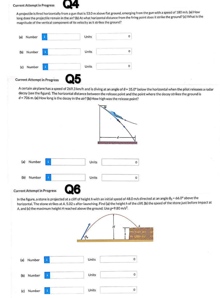 I need solve this assignment Current Attempt in Progress Q4 A projectile