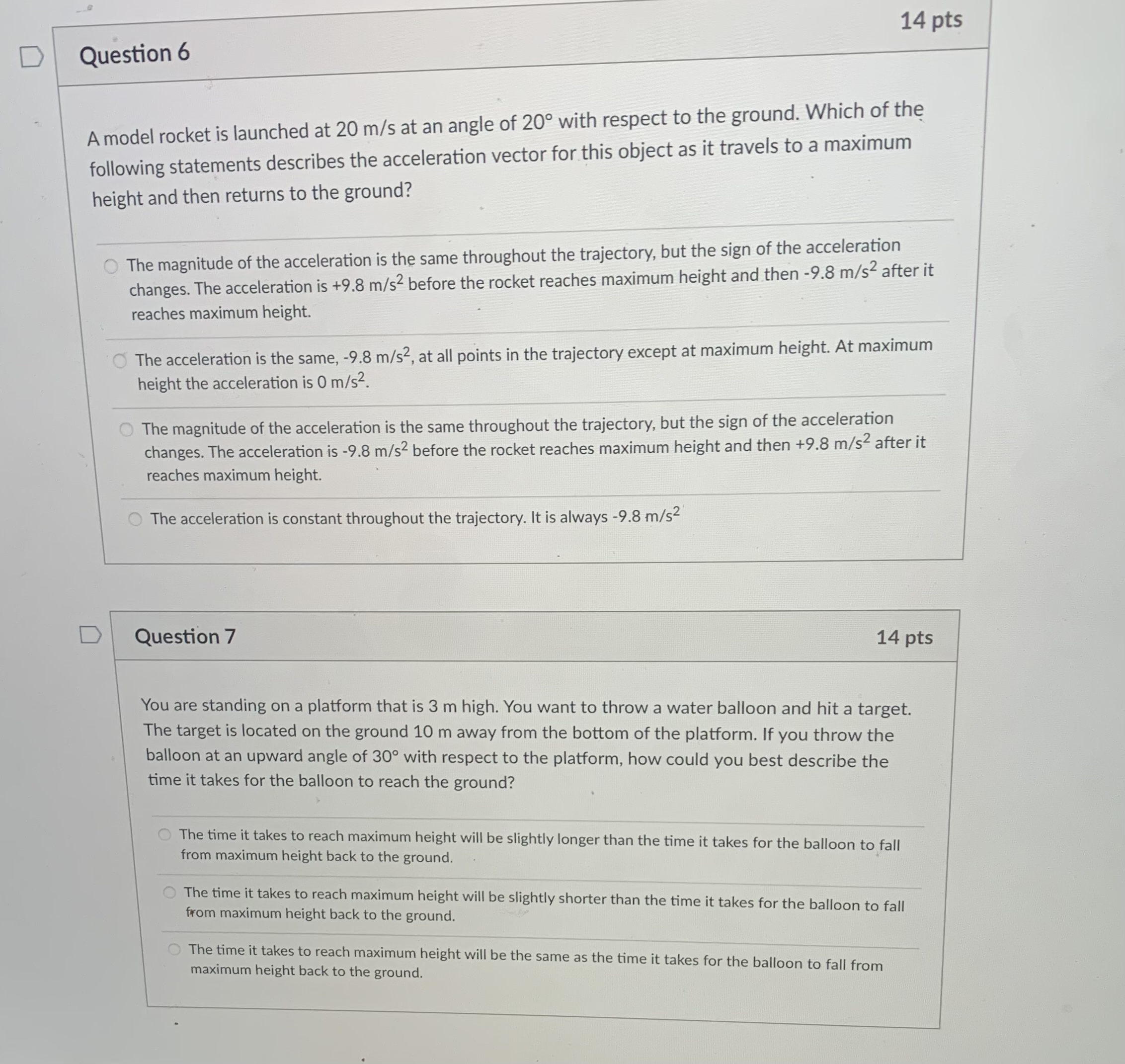  14 pts D Question 6 A model rocket is launched at