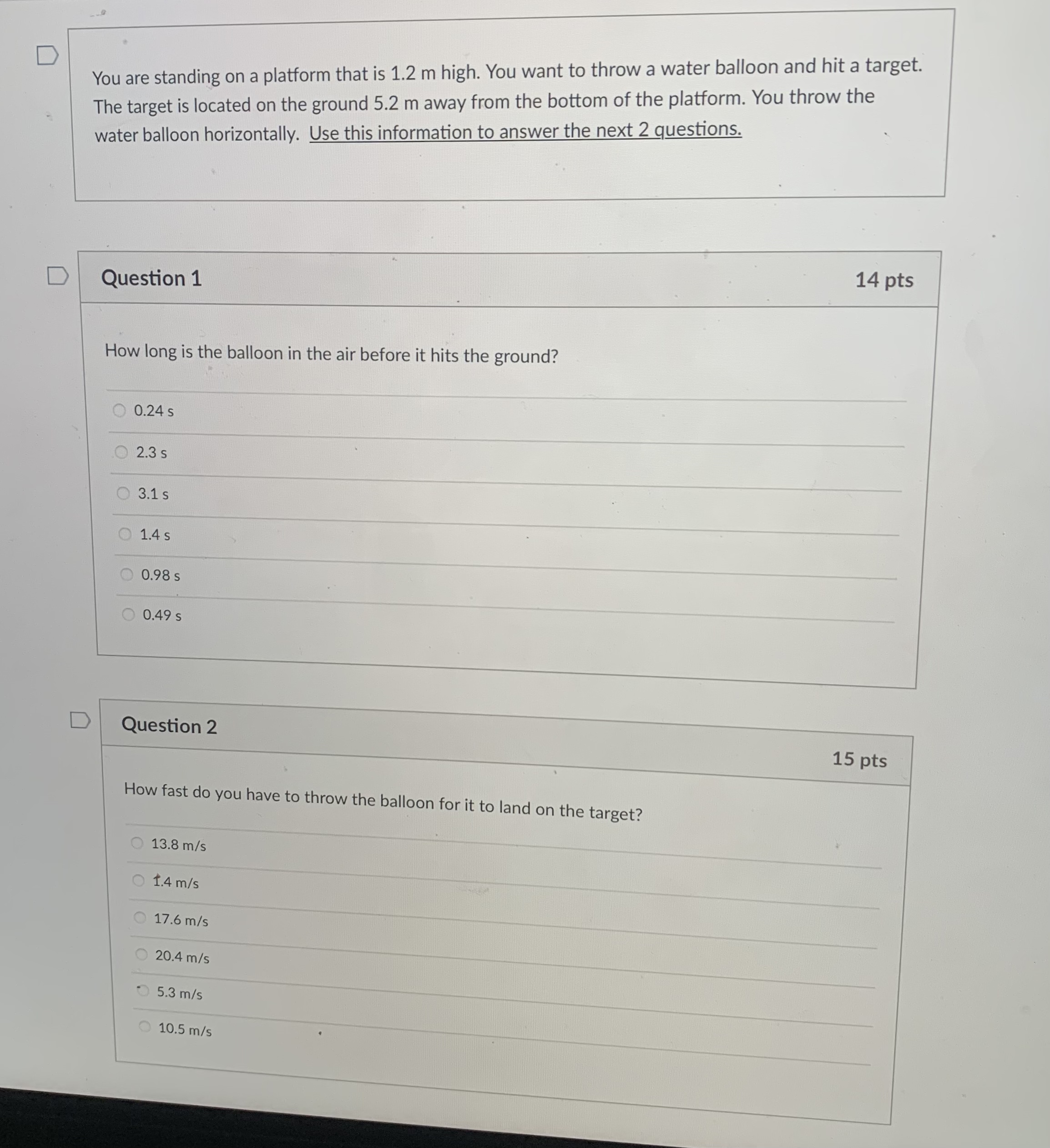 20 m/s at an angle of 20 with respect to the ground.