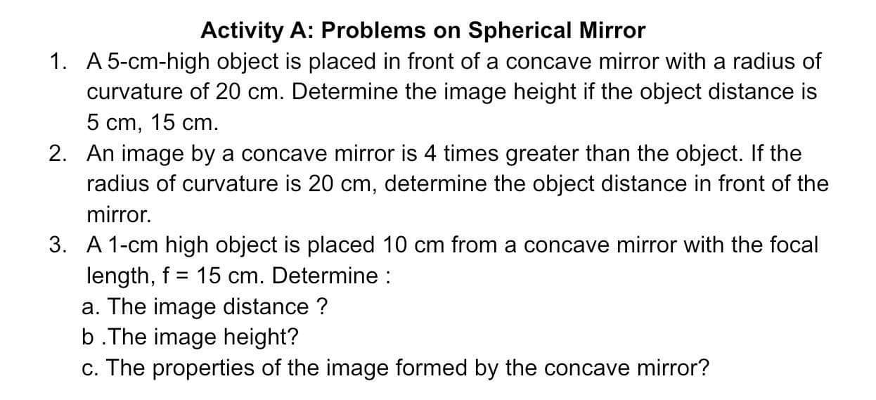  Activity A: Problems on Spherical Mirror . A 5cmhigh object is