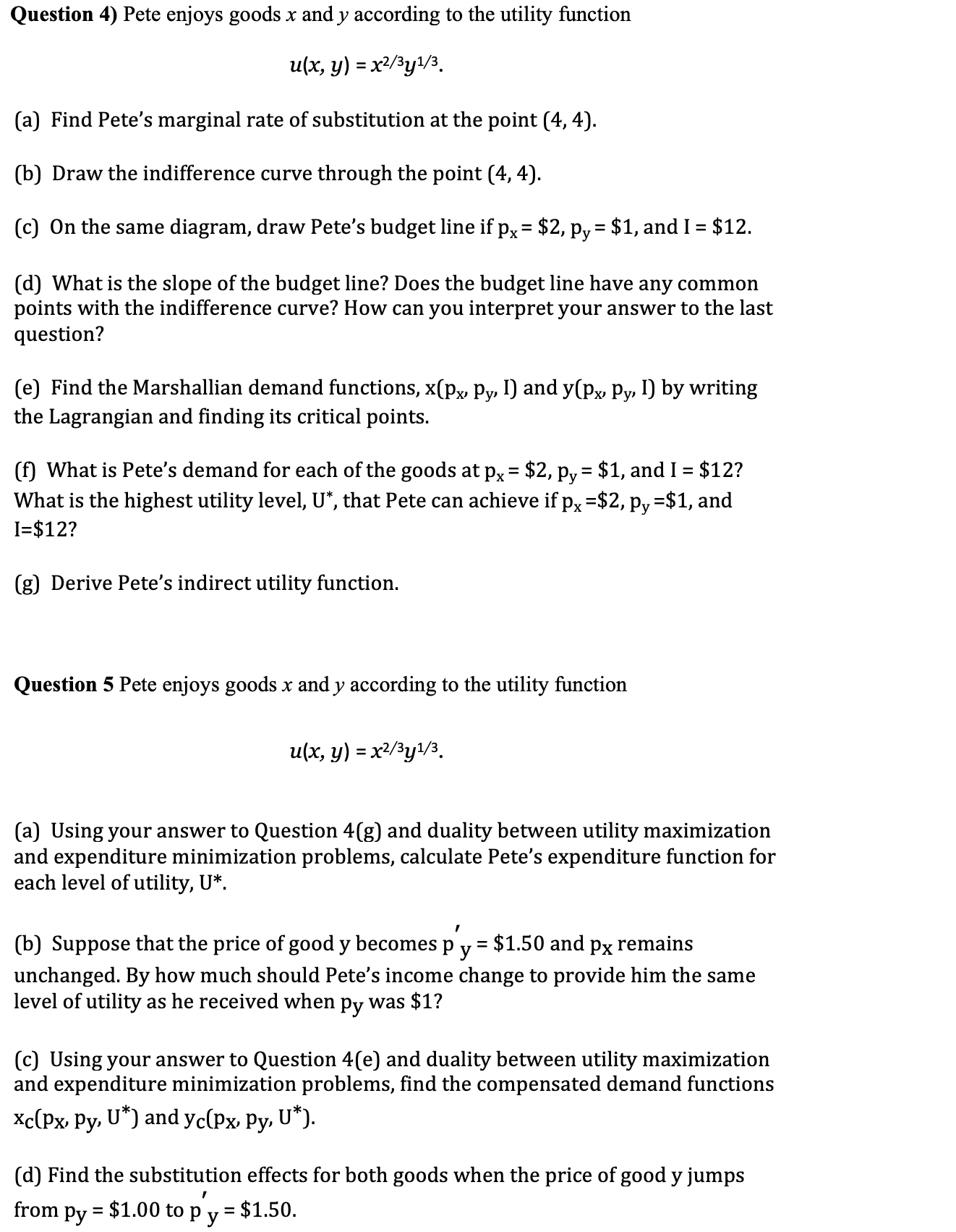 help question 5 Question 4) Pete enjoys goods x and y according