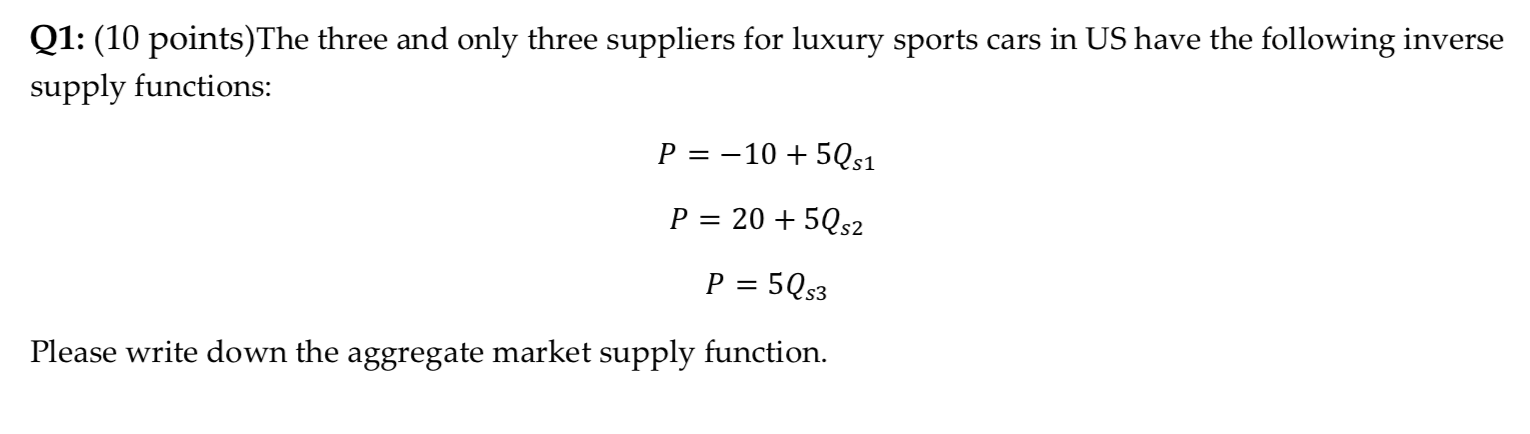 PLEASE SHOW ALL WORKING Q1: (10 points) The three and only three