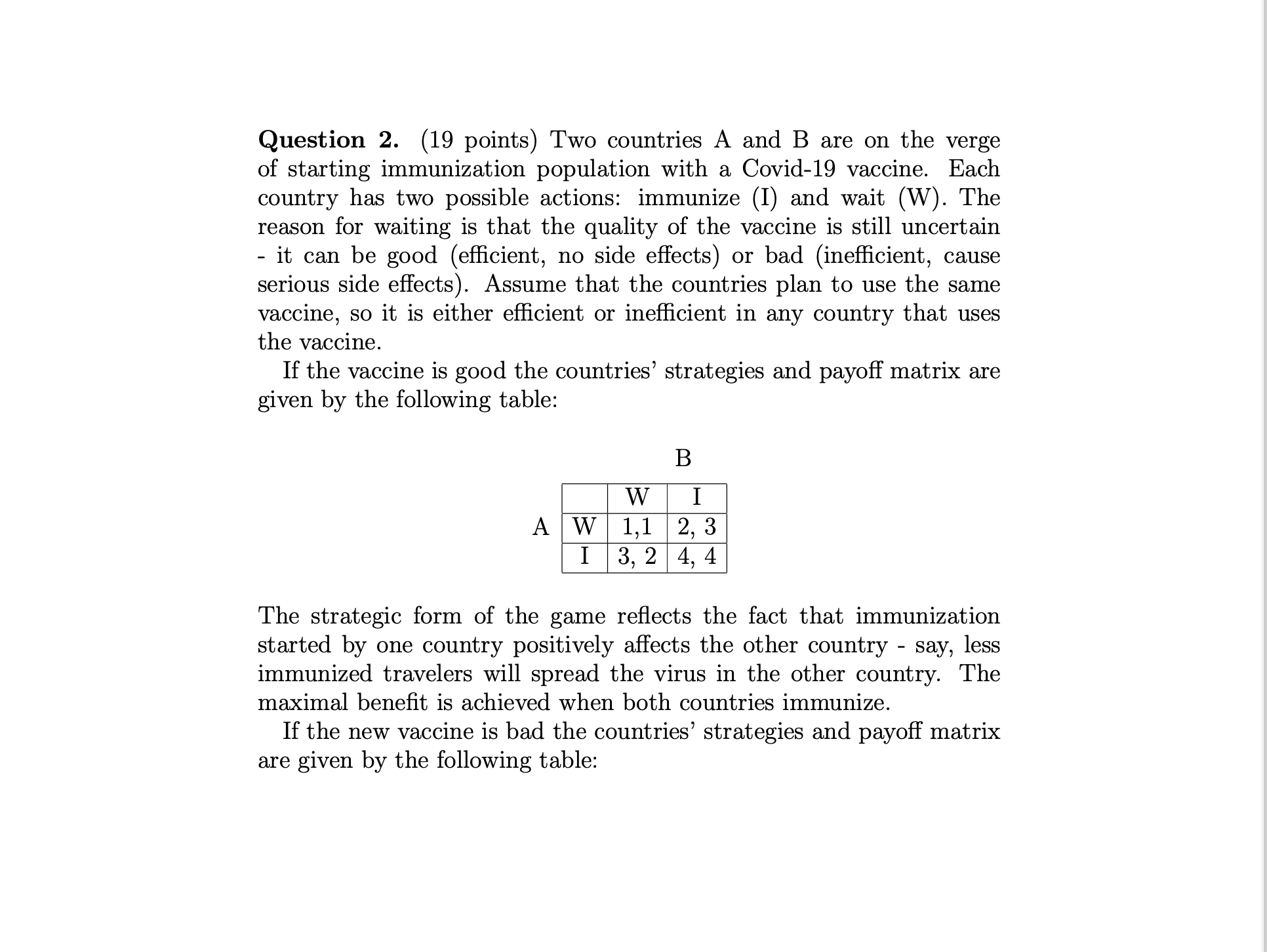 confused. please help. Question 2. (19 points) Two countries A and B