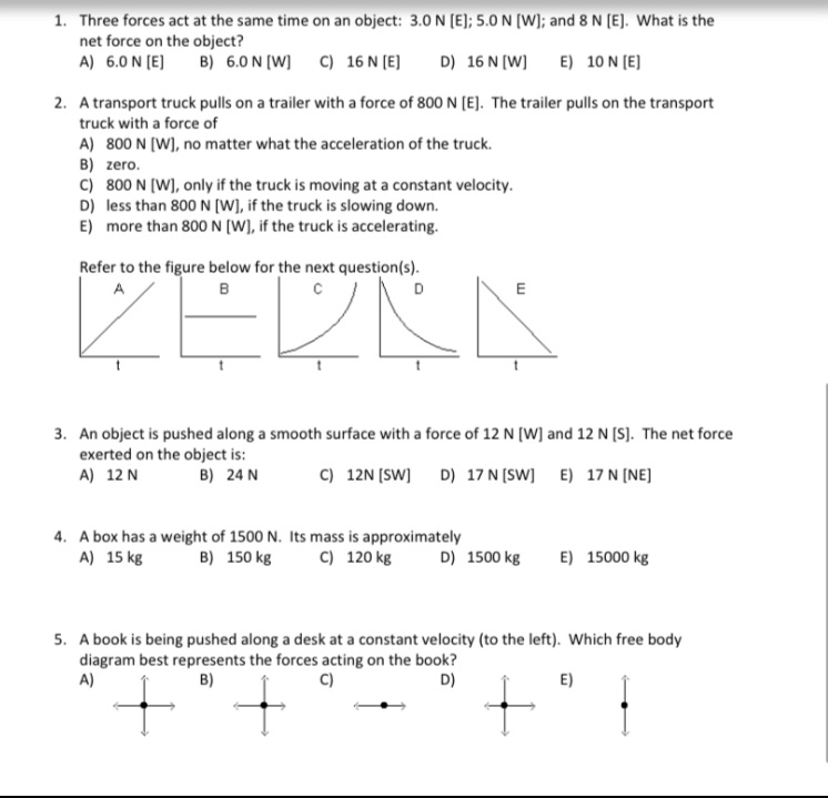Multiple choice, only one answer is right? 1. Three forces act at