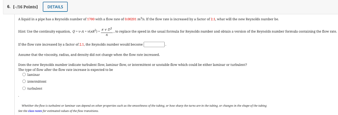  6. [-/16 Points] DETAILS A liquid in a pipe has a
