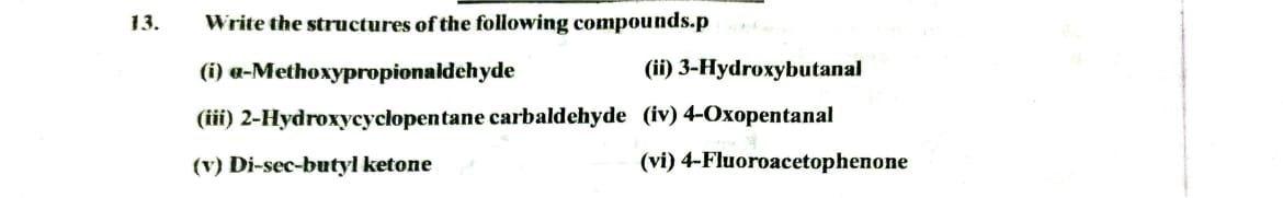 I need the answer as soon as possible 13. Write the structures