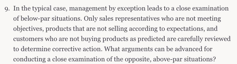9. In the typical case, management by exception leads to a