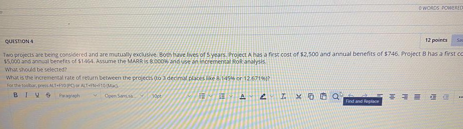 O WORDS POWERED QUESTION 4 12 points Two projects are being