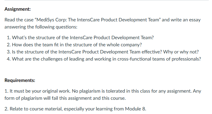  Assignment: Read the case "MediSys Corp: The IntensCare Product Development Team"