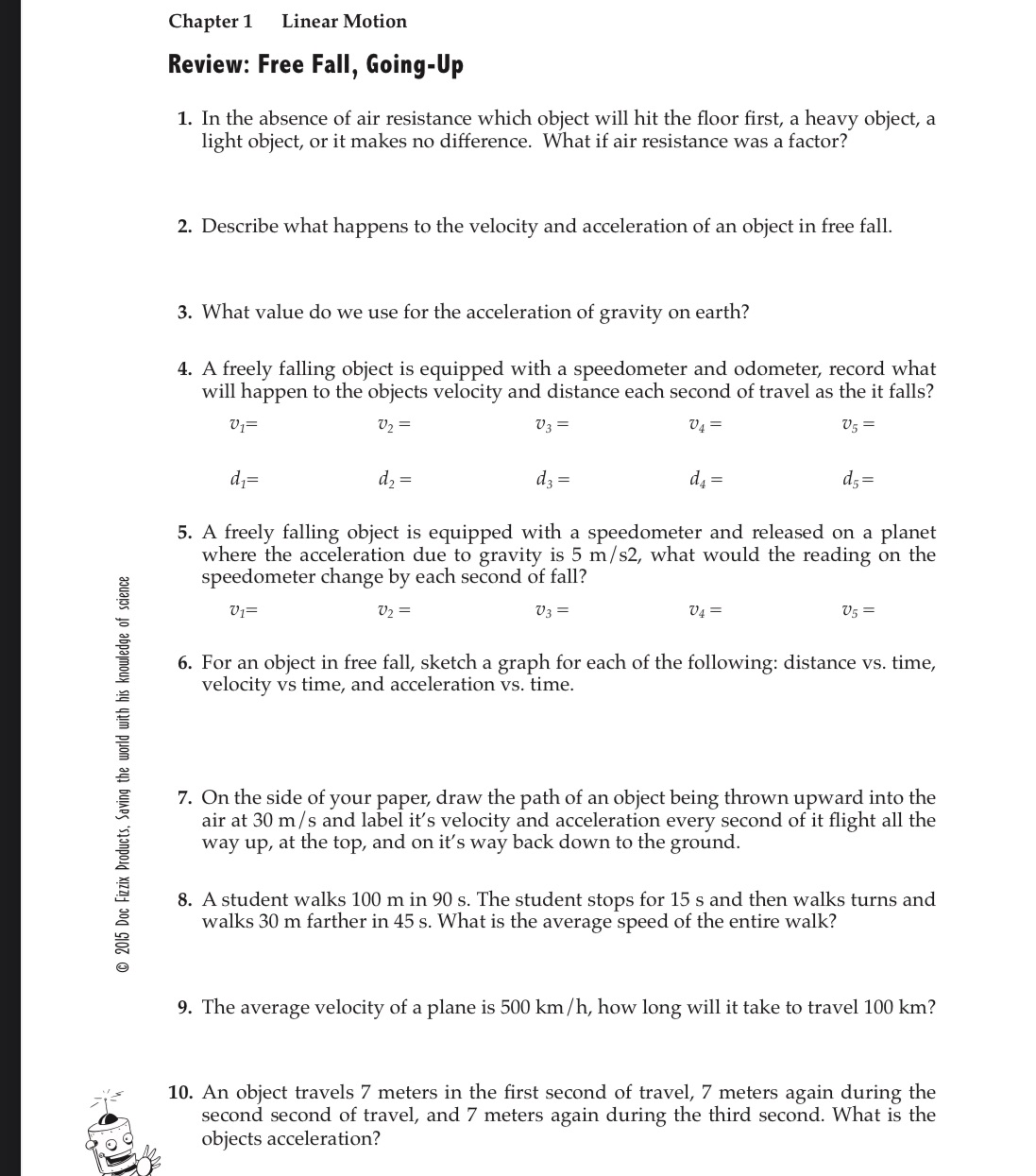  Chapter 1 Linear Motion Review: Free Fall, Going-Up 1. In the