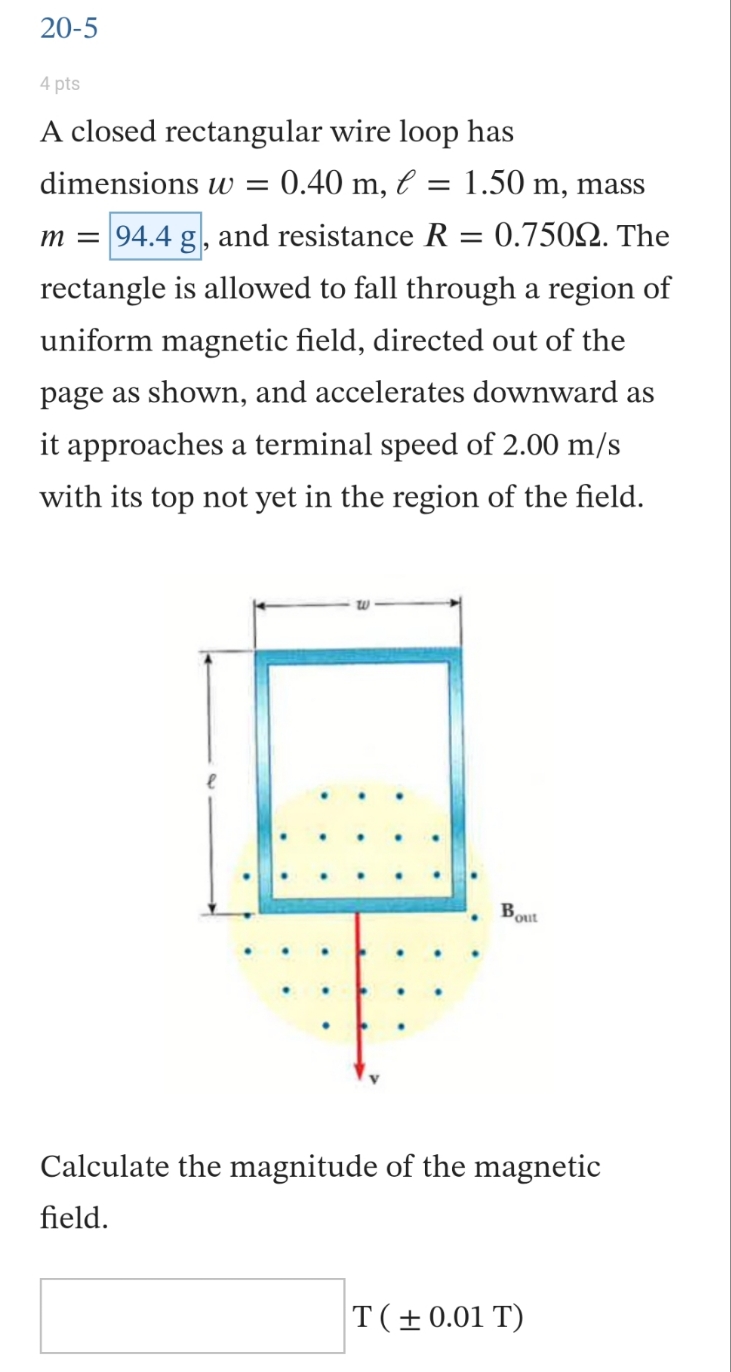 physics thank you 20-5 4 pts A closed rectangular wire loop has