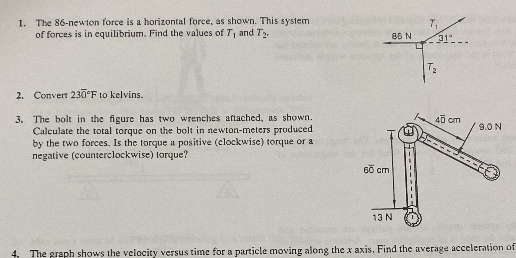  1. The 86-newton force is a horizontal force, as shown. This
