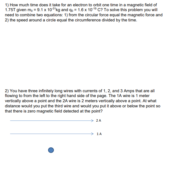  1) How much time does it take for an electron to