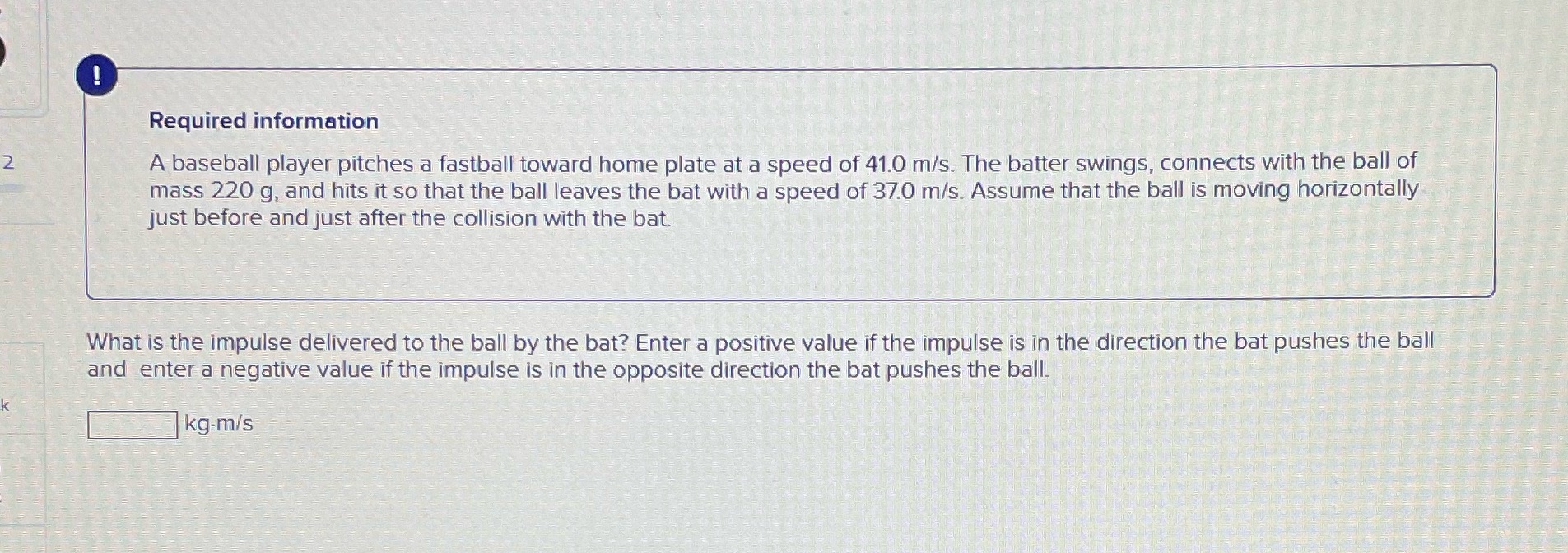 Help solving Required information A baseball player pitches a fastball toward home