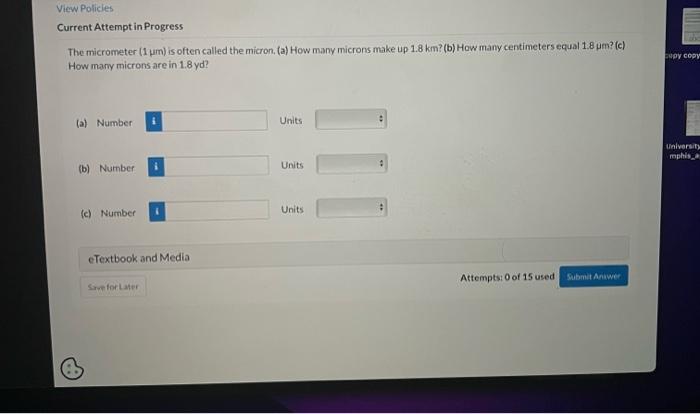  View Policies Current Attempt in Progress The micrometer (1 um) is