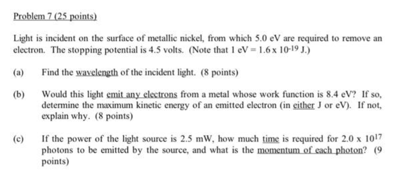  Problem 7 (25 points) Light is incident on the surface of