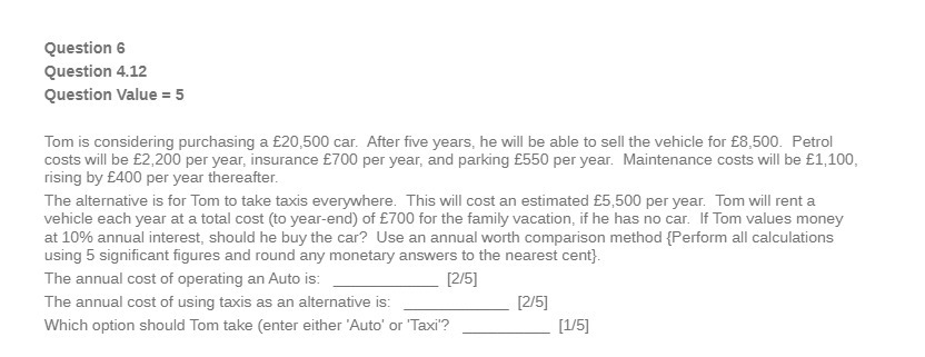 Question 6 Question 4.12 Question Value = 5 Tom is considering