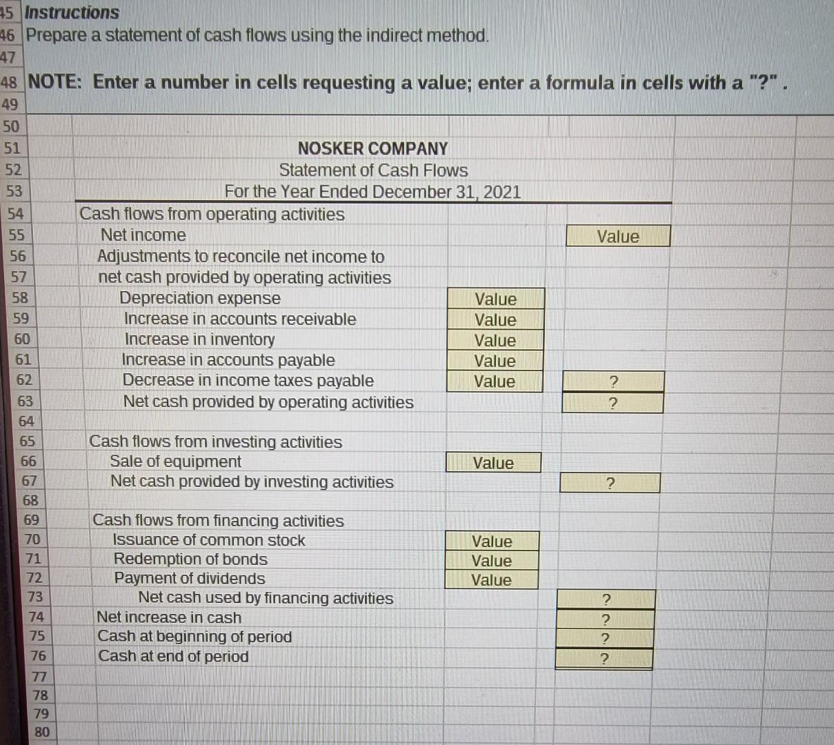 are the financial statements of Nosker Company. NOSKER COMPANY Income Statement For
