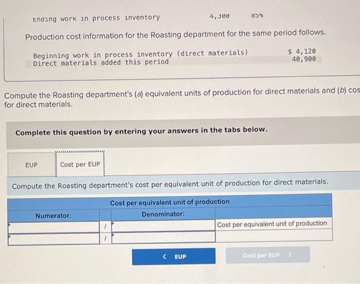 Production cost information for the Roasting department for the same period follows.
