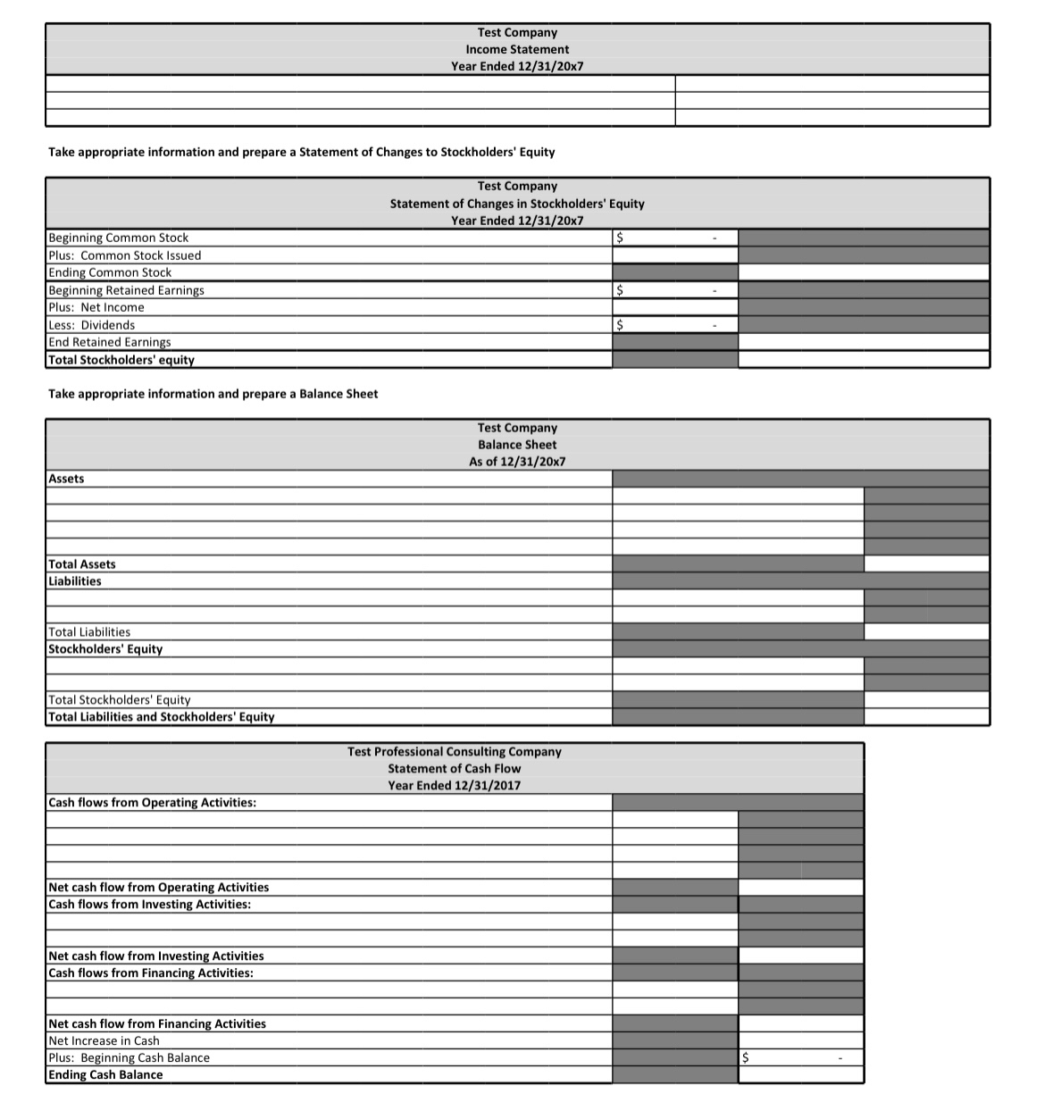  Event 1: TEST acquired $10,000 cash by issuing common stock.Event 2: