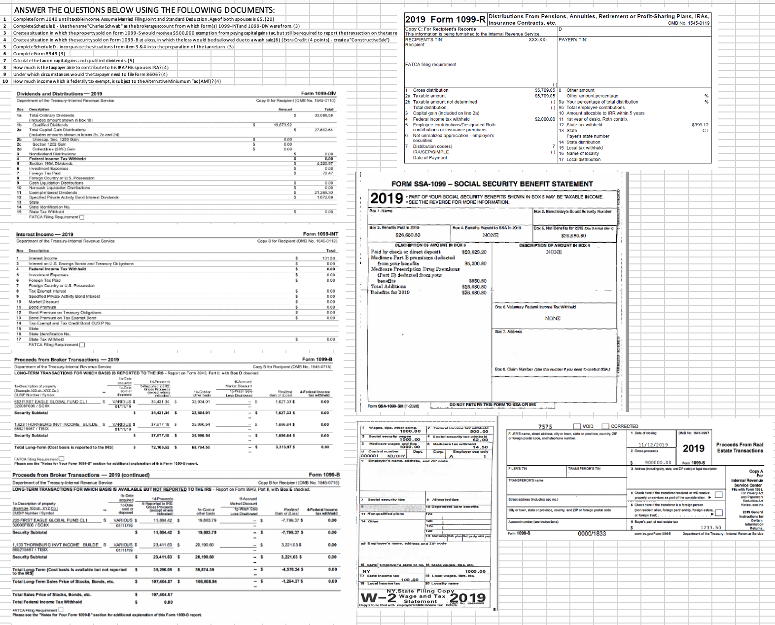  Based on the attached document: 1 Complete Form 1040 until taxable