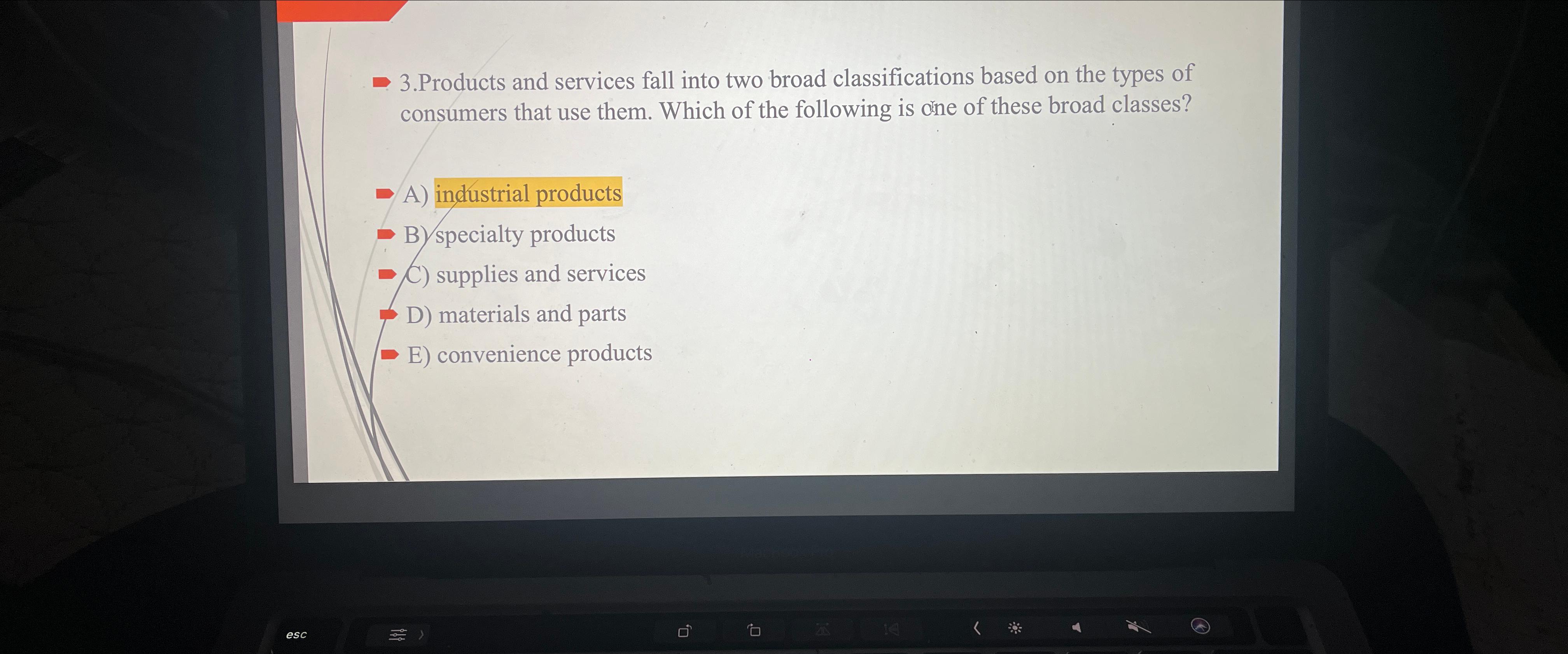  3.Products and services fall into two broad classifications based on the