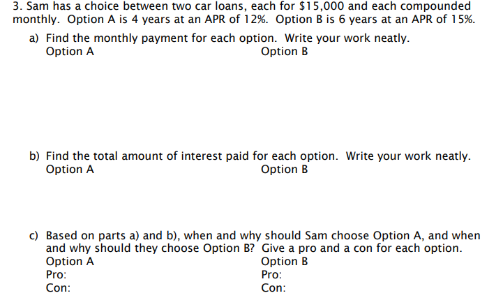 3. Sam has a choice between two car loans, each for