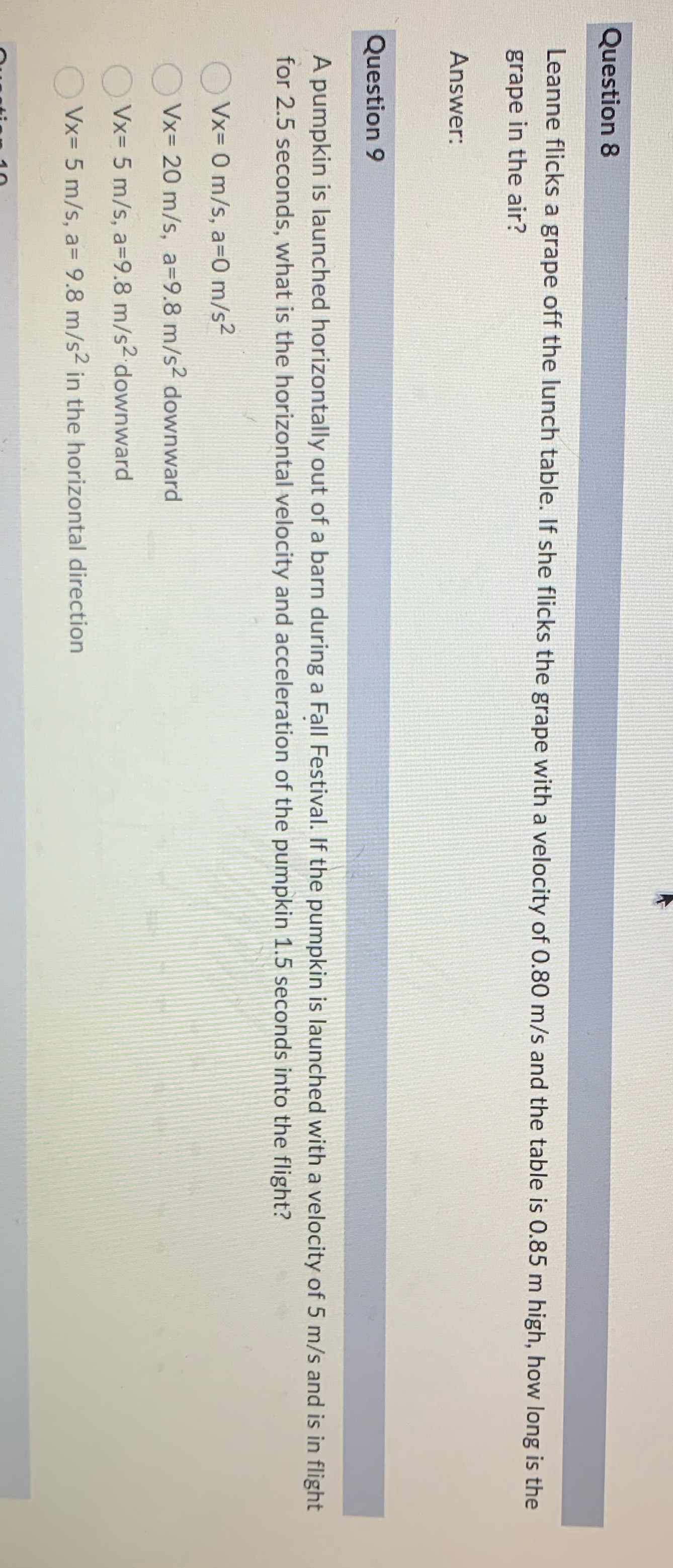 Question 8 Leanne flicks a grape off the lunch table. If